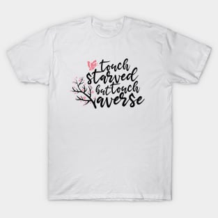 Touch starved but touch averse - cherry blossoms T-Shirt